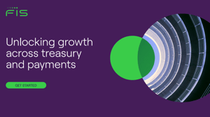 FIS Unlocking growth across treasury and payments final cover